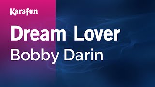 Dream Lover - Bobby Darin | Karaoke Version | KaraFun