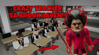 CRAZY TEACHER SA BROOKHAVEN!! (BROOKHAVEN RP TAGALOG)