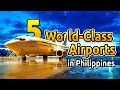 SEFTV: 5 New WORLD-CLASS and STATE OF THE ART AIRPORTS in PHILIPPINES