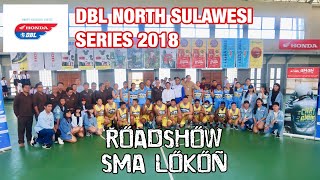 Roadshow DBL North Sulawesi Series 2018 Di SMA Lokon