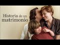 HISTORIA DE UN MATRIMONIO