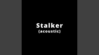 Stalker (Acoustic)