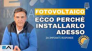 Perchè installare un impianto Fotovoltaico? Scopri i suoi vantaggi