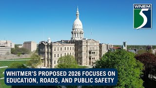 Whitmer’s proposed 2026 focuses on education, roads, and public safety