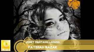 Fatimah Razak - Joget Pantang Larang (Official Audio)