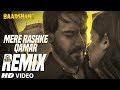 Remix Mere Rashke Qamar | DJ Chetas | Baadshaho | Ajay Devgn | Ileana D'Cruz