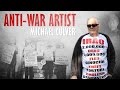 Anti War Artist: Michael Culver - Documentary