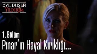 Pınar'ı hayal kırıklığına uğratan olay! - Eve Düşen Yıldırım 1. Bölüm