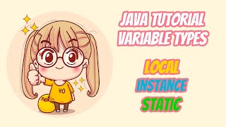 Java Tutorial | Variable Types: Local, Instance, Static