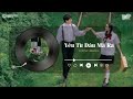 yêu từ Đâu mà ra 1 hour lil z poet x quanvrox「lo fi ver」 official video