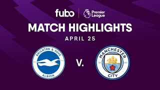 Brighton vs. Manchester City | PREMIER LEAGUE HIGHLIGHTS | Week 29 | Fubo Canada