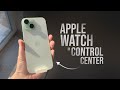 How to Add Apple Watch to Control Center on iPhone (tutorial)