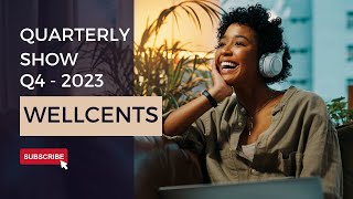 WellCents Show - Q4 - 2023