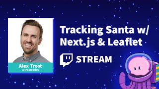 Build a Santa Tracker with Next.js and Leaflet - STREAM