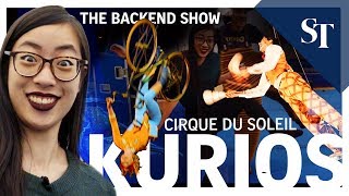 Behind the scenes of Cirque du Soleil: Kurios | The Backend Show | ST