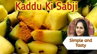 Kaddu ki Sabji | Kaddu Hari Mirch Sabji | Pumpkin Recipe | Kaddu ki Sabji kaise banaye | Tasty Kaddu