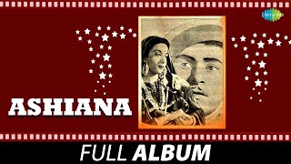 Ashiana (1952) - All Songs | Raj Kapoor | Nargis | Lata Mangeshkar | Talat Mahmood | Madan Mohan