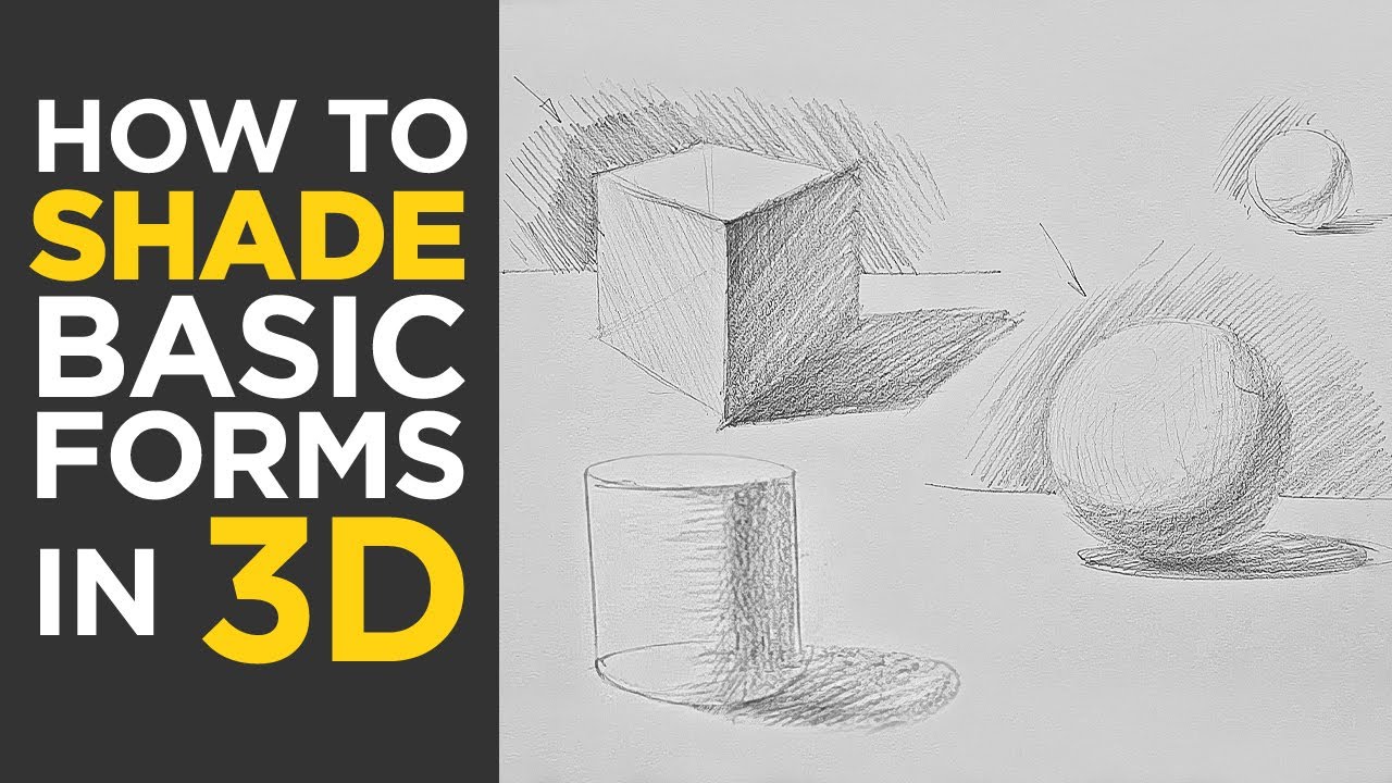 How To Shade Basic Forms In 3D. Pencil Tutorial - YouTube