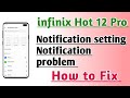 infinix hot 12 play Notification Setting | how to stop notification | notification kaise off kare🙄🤫