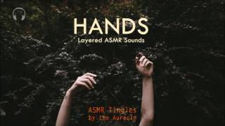 Hands [ASMR] ★ Intense Layered Sounds ★ [Binaural] [Layered] [No talking]