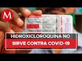 Hidroxicloroquina no protege contra coronavirus, advierte estudio