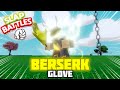 Going berserk with Berserk Glove (Slap Battles) | Roblox