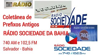 Coletânea de Prefixos - Rádio Sociedade da Bahia 740 KHz e 102,5 MHz - Salvador - BA