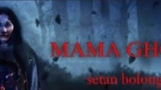 film _ full _ movie _ MAMAH GOHS _ horor_seram..