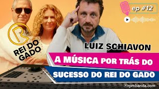 Luiz Schiavon, a música por trás do grande sucesso da novela O REI DO GADO.