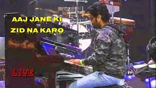 Arijit Singh | Aaj Jaane Ki Zid Na Karo | Live | Rotterdam Ahoy Arena | Netherlands | 2018 | HD