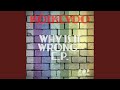 Why Is It Wrong (Original Mix)