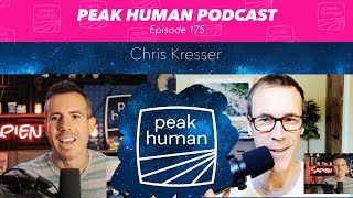 Why The World is Unhealthy (And What To Do About It) w/ Chris Kresser | Peak Human podcast