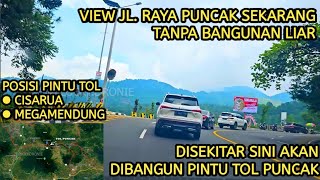 Rencana Tol Puncak, Posisi Pintu tol Cisarua & Megamendung || Kondisi Jalur Puncak Semakin Natural