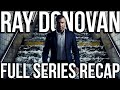 RAY DONOVAN Full Series Recap | Season 1-7 Explained