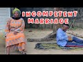 INCOMPETENT MARRIAGE ( meco again)