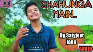 Chahunga Main tujhe Hardam - Audio Song | By- Satyajeet Jena | Official Video Mp3 Song
