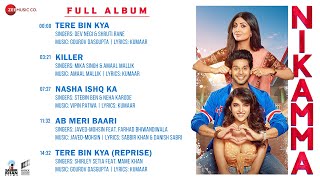 Nikamma - Full Album | Shilpa Shetty, Abhimanyu, Shirley | Gourov D, Amaal M, Vipin P, Javed Mohsin