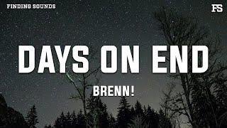 Brenn! - Days On End (Lyrics)