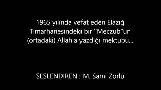 1965 yılında vefat eden Elazığ Tımarhanesindeki bir ''deli'' nin (ortadaki) Allah'a yazdığı mektubu.