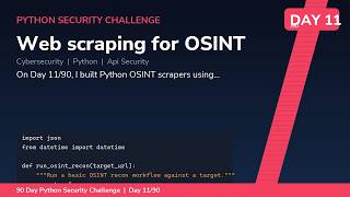 Web Scraping for OSINT - Day 11/90 Python Security Challenge