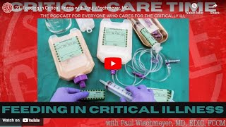 Critical Care Nutrition with Paul Wischmeyer, MD on Critical Care Time