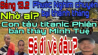 Ngoạn mục. Phước Nghim chuyển bại thành thắng là nhờ ai? Quá nhiều điểm nghi vấn. Hoan hỷ tốt đẹp