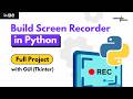 Build Screen Recorder in Python | Full Project with GUI (Tkinter)