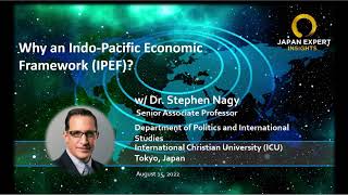 Why an Indo-Pacific Economic Framework (IPEF)? | Japan Expert Insights Podcast #78