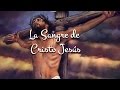 La Sangre de Cristo Jesús | Canto Adventista