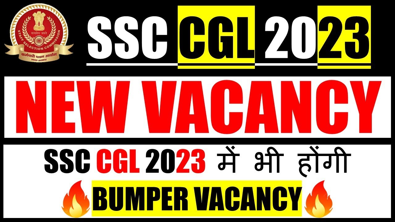 SSC NEW VACANCIES | SSC CGL 2023 VACANCY | SSC CGL VACANCY 2023 | SSC ...