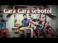 Gara gara sebotol cover pengamen jalur bebas dangdut koplo akustik