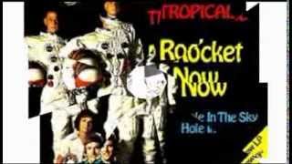 Typically Tropical - Rocket Now