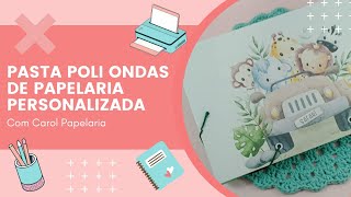 Passo a passo - Pasta plástica de Papelaria poli ondas Personalizada - encadernação
