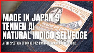 Made in Japan 9 - Tennen Ai Natural Indigo Selvedge